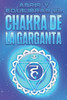 Abrir Y Equilibrar El Chakra de la Garganta: Abrir y equilibrar sus Chakra's #4