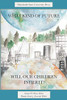 What Kind Of Future Will Our Children Inherit?: The Glass Half Empty - The Glass Half Full