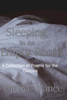 Sleeping in an Empty Room: A Collection of Poems for the Curious