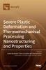 Severe Plastic Deformation And Thermomechanical Processing: Nanostructuring And Properties