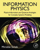 Information Physics: Physics-Information And Quantum Analogies For Complex Systems Modeling