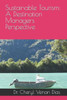 Sustainable Tourism: A Destination Managers Perspective: Part 1