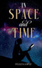 In Space and Time