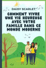 Comment Vivre Une Vie Heureuse Avec Votre Famille Dans Ce Monde Moderne