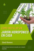 Cómo instalar un jardín hidropónico en casa