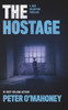 The Hostage: A Gripping Crime Mystery