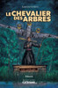 Le chevalier des arbres