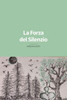 La Forza del Silenzio