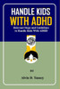 Handle Kids with ADHD: Relevant steps and guidelines to handle kids with ADHD