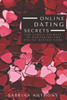 Online Dating Secrets: The Simple Secrets To Mastering The Online Dating Game