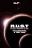 R.U.S.T - Transmettre Ã  tout prix
