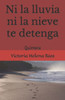 Ni la lluvia ni la nieve te detenga