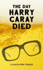 The Day Harry Caray Died