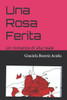 Una Rosa Ferita: Un romanzo di vita reale