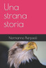 Una strana storia