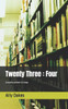 Twenty Three: Four: A novella written in 3 days