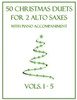 50 Christmas Duets for 2 Alto Saxes with Piano Accompaniment: Vols. 1-5