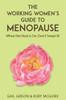 The Working Women'S Guide To Menopause: When The Heat Is On. Don'T Sweat It! - 9781838353834