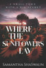 Where the Sunflowers Lay: A Small Town with a Big Secret