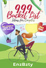 999 Bucket List Ideas For Couples: Fun & Romantic Things To Do With Your Boo - 9781990404023