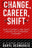 Change, Career, Shift: How to Upskill and Shift Careers in a Changing Economy