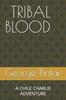 Tribal Blood: A Chile Charlie Adventure