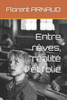Entre rÃªves, rÃ©alitÃ© et folie