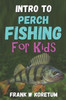 Intro to Perch Fishing for Kids