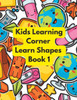 Kids Learner Corner Learn Shapes Book 1: Learn Shapes for Preschoolers