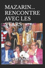Mazarin... Rencontre Avec Les Stars