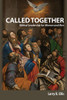 Called Together: Biblical Leadership For Women And Men: Biblical Leadership For Women And Men