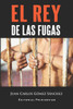 El Rey de las fugas