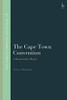 The Cape Town Convention: A Documentary History (Hart Studies In Commercial And Financial Law)