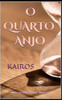 O Quarto Anjo: Kairos