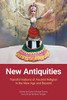 New Antiquities: Transformations Of Ancient Religion In The New Age And Beyond - 9781800501065