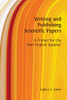 Writing And Publishing Scientific Papers: A Primer For The Non-English Speaker - 9781800640894