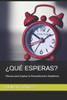 Â¿QuÃ© Esperas?: Manual para Superar la ProcrastinaciÃ³n AcadÃ©mica