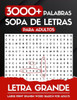 Letra Grande 3000+ Palabras Sopa de Letras Para Adultos: Libro De Sopa De Letras En Español