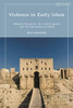 Violence In Early Islam: Religious Narratives, The Arab Conquests And The Canonization Of Jihad