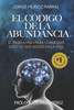 El Código de la Abundancia: (Aprende a Usar la LEY de ATRACCIÓN)