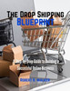 The Dropshipping Blueprint: A step-by-step guide to building a successful online business