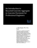 An Introduction to Recycled Concrete Aggregate in Concrete Pavement for Professional Engineers
