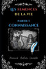 Les semences de la vie. PremiÃ¨re Partie: Connaissance