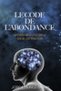 Le Code de l'Abondance: Apprendre à utiliser la loi de l'attraction