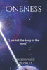 Oneness: ""I am not the body or the mind""