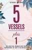 5 Vessels Plus 1: Six Biblical Women And Their Experience Of God'S Faithfulness - 9781912896158
