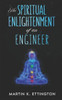 The Spiritual Enlightenment of an Engineer