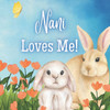 Nani Loves Me!: A book about Nani's Love!