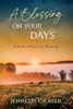 A Blessing on Your Days: A Book of Poems & Blessings