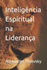 Inteligência Espiritual na Liderança